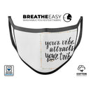 Your Vibe Attracts Your Tribe - Made in USA Mouth Cover Unisex Anti-Dust Cotton Blend Reusable & Washable Face Mask with Adjustable Sizing for Adult or Child