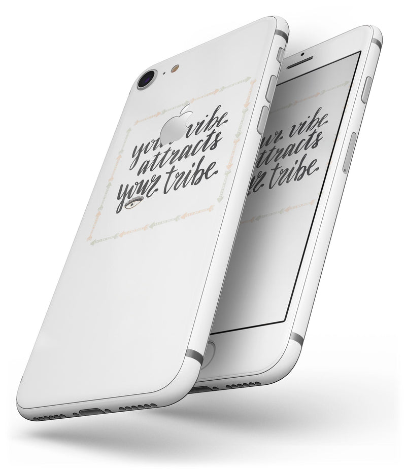 Your Vibe Attracts Your Tribe - Skin-kit for the iPhone 8 or 8 Plus