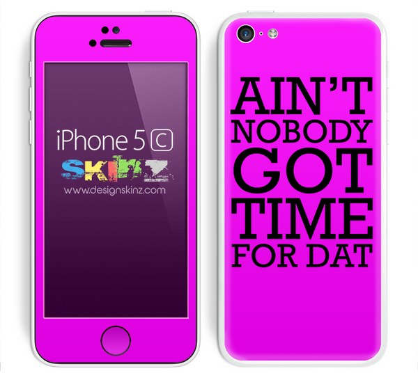 Purple Aint Nobody Got Time For Dat Skin For The iPhone 5c