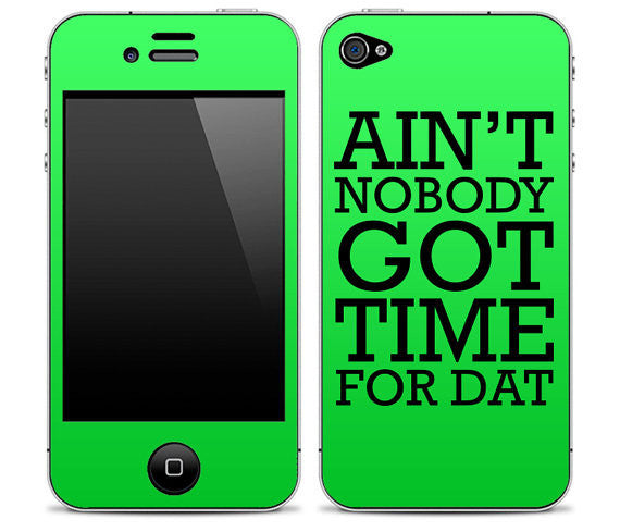 Green "Ain't Nobody Got Time For Dat" iPhone Skin